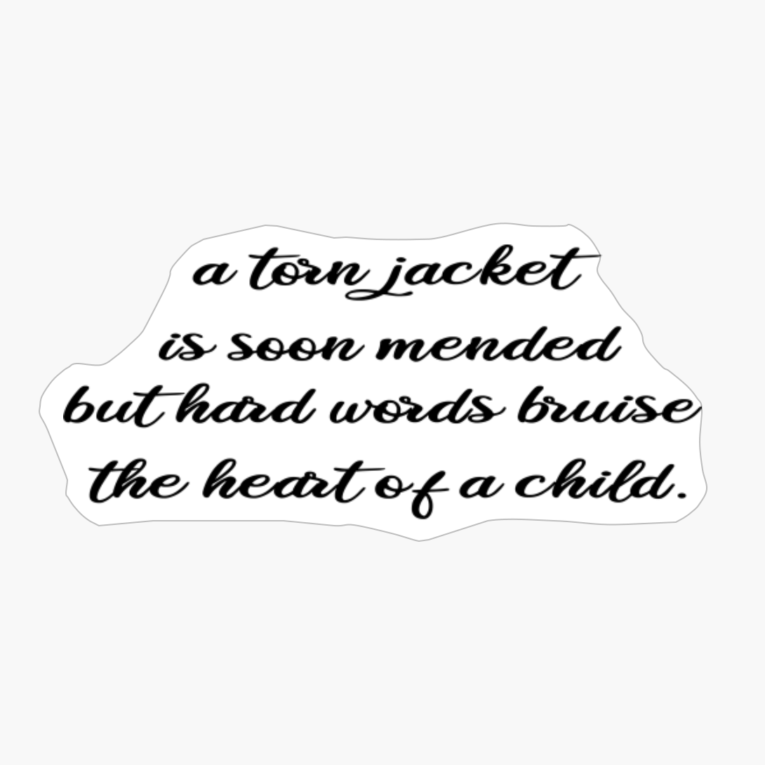 A Torn Jacket Is Soon Mended