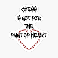 Chess Is Not For The Faint Of Heart