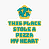 This Place Stole A Pizza My Heart