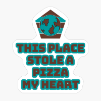 This Place Stole A Pizza My Heart