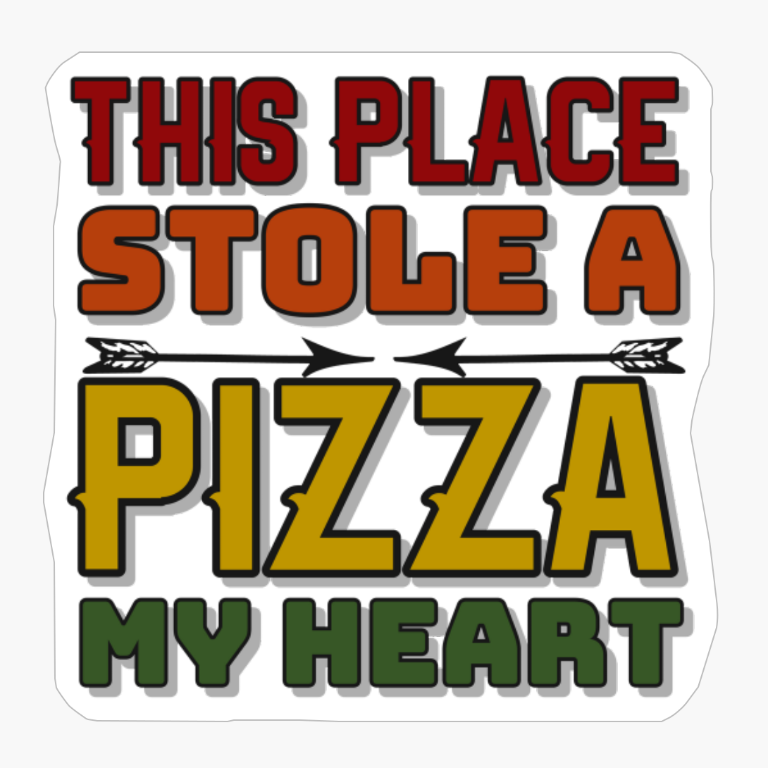 This Place Stole A Pizza My Heart