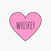 I Love Whiskey