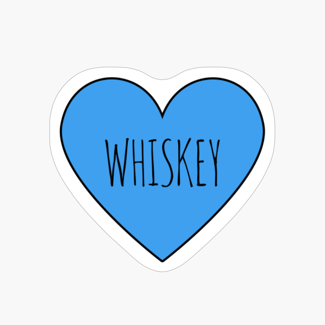 I Love Whiskey