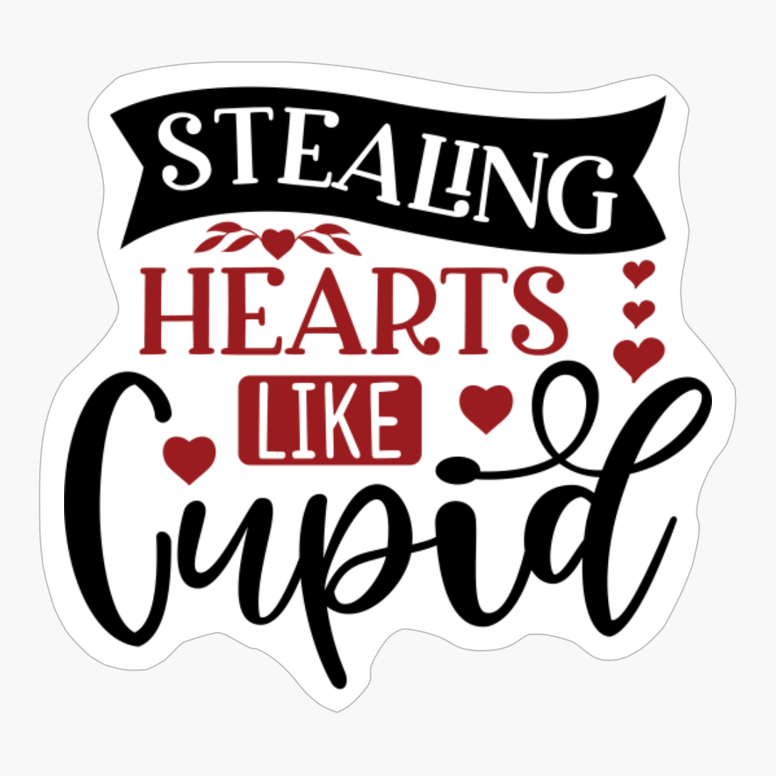 Stealing Hearts Like Cupid