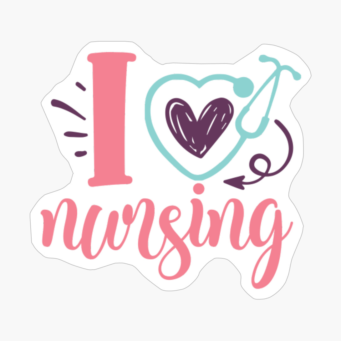 I Love Nursing