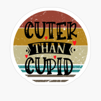 Cutter Than Cupid - Valentine's Day Design