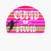 Cupid Stupid - Valentine's Day Design