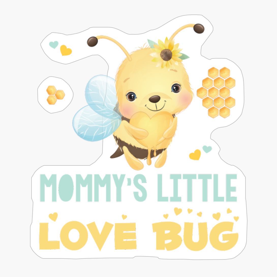 Mommy's Little Love Bug