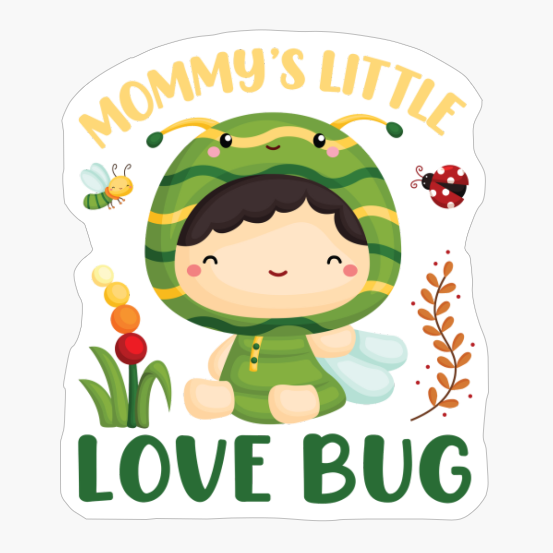 Mommy's Little Love Bug