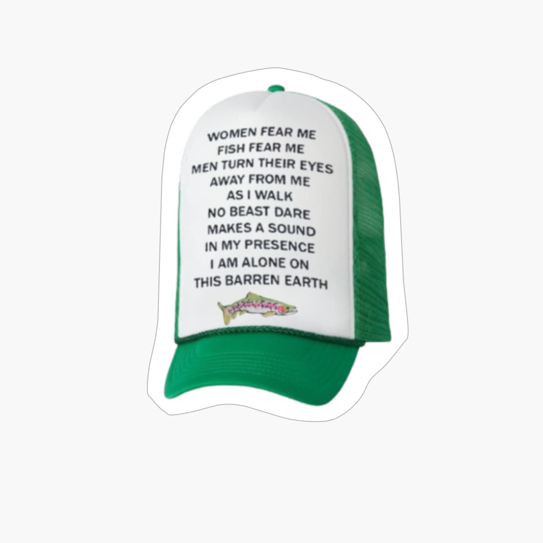 Women Want Me Fish Fear Me. Women Want Me Fish Fear Me Hat Parodies, The Fishing Hat Meme