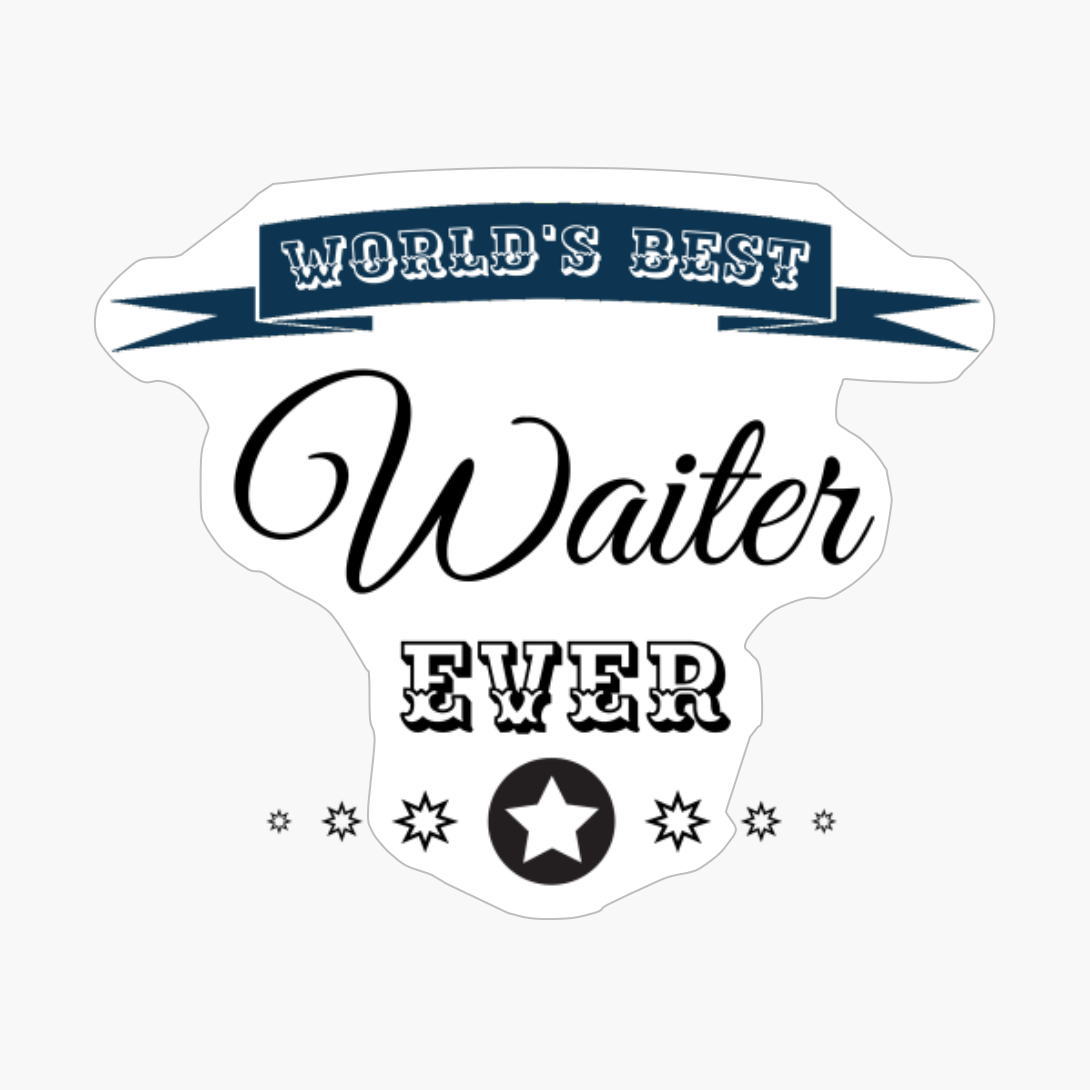 World's Best Waiter Ever