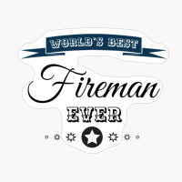 World's Best Fireman Ever