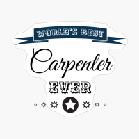 World's Best Carpenter Ever