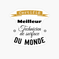 Certifié Meilleur Technicien De Surface Du Monde Entier