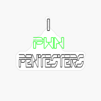 I PWN Pentesters Hacker Design