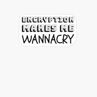 Encryption Makes Me WannaCry - Computer Hacking