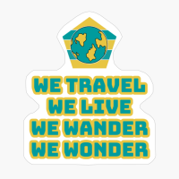 WE TRAVEL WE LIVE WE WANDER WE WONDERCopy Of Black Design