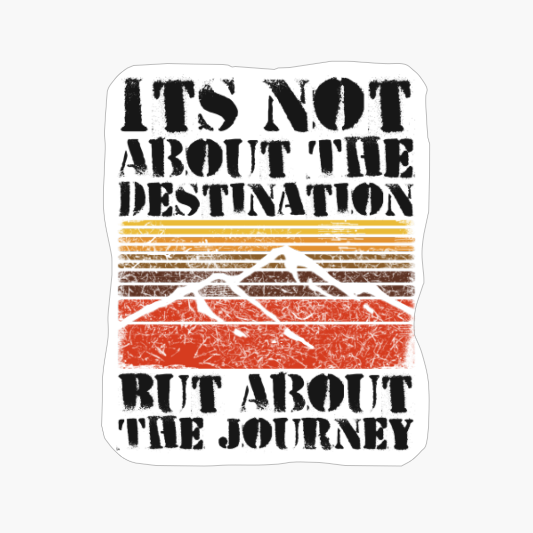 Its Not About The Destination But About The JourneyCopy Of Grey Design
