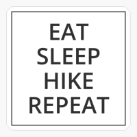 EAT SLEEP HIKE REPEAT Classic Black And White Square DesignCopy Of Grey Design