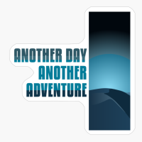 ANOTHER DAY ANOTHER ADVENTURE Light And Dark Blue Desert Mountain Range Beach Sunset VibeCopy Of Grey Design