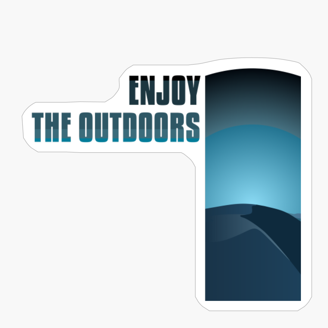 ENJOY THE OUTDOORS Light And Dark Blue Desert Mountain Range Beach Sunset Vibe