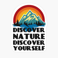 DISCOVER NATURE DISCOVER YOURSELF Retro Vintage Sunset Colors With Mountain And Forst View Near A River