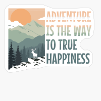 ADVENTURE IS THE WAY TO TRUE HAPPINESS Pastel Colored Mountain Forest Sunset View With A Goat On The RocksCopy Of Black Design