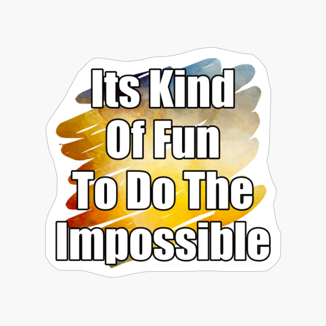 Its Kind Of Fun To Do The Impossible Yellow Paint Brush Design With Straight Text