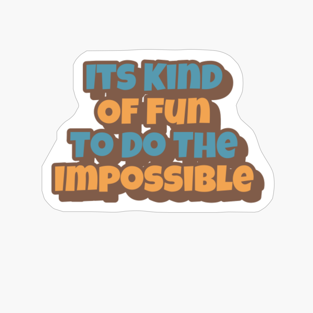 Its Kind Of Fun To Do The Impossible Big Playfull Font Design With Orange And Brown