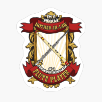 Proud Mother In Law Of A Freaking Awesome Flute Player