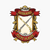 Proud Husband Of A Freaking Awesome Flute Player