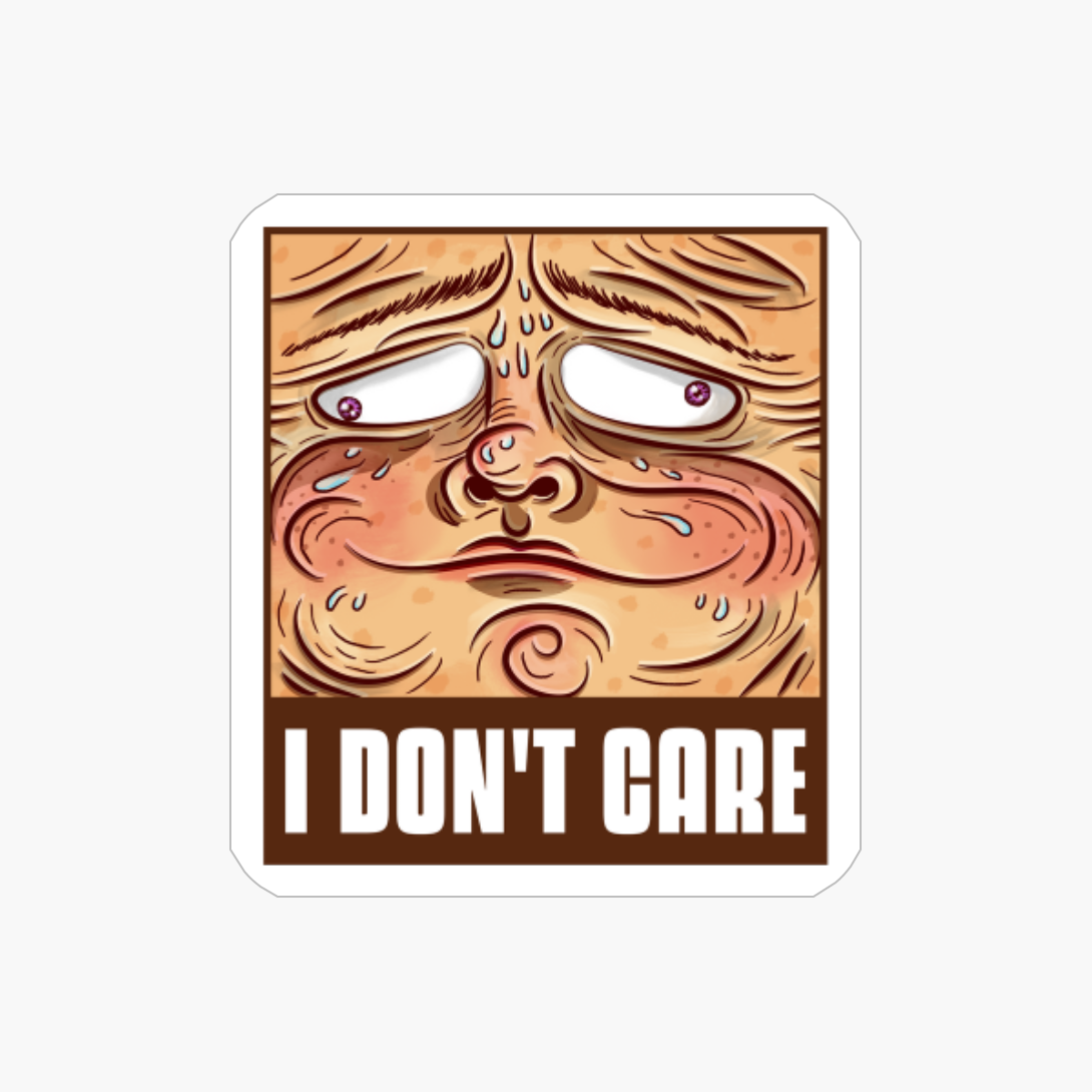 I Don't Care