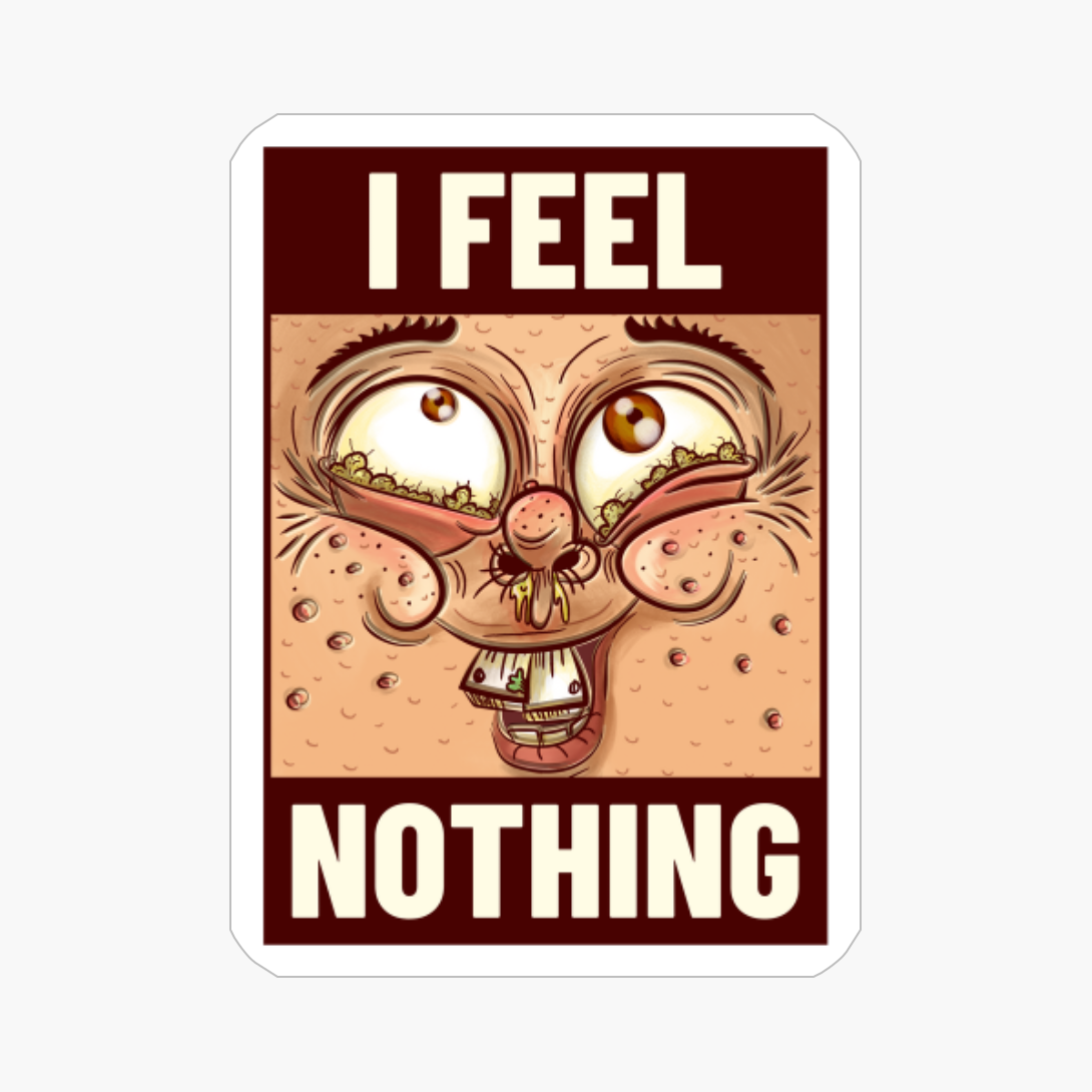 I Feel Nothing