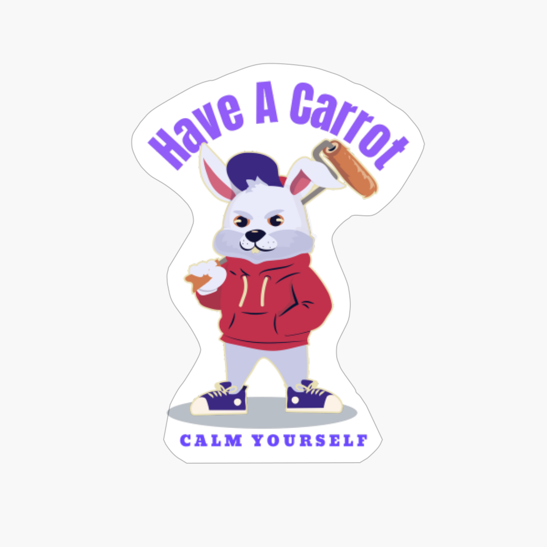 Have A Carrot Calm Yourself
