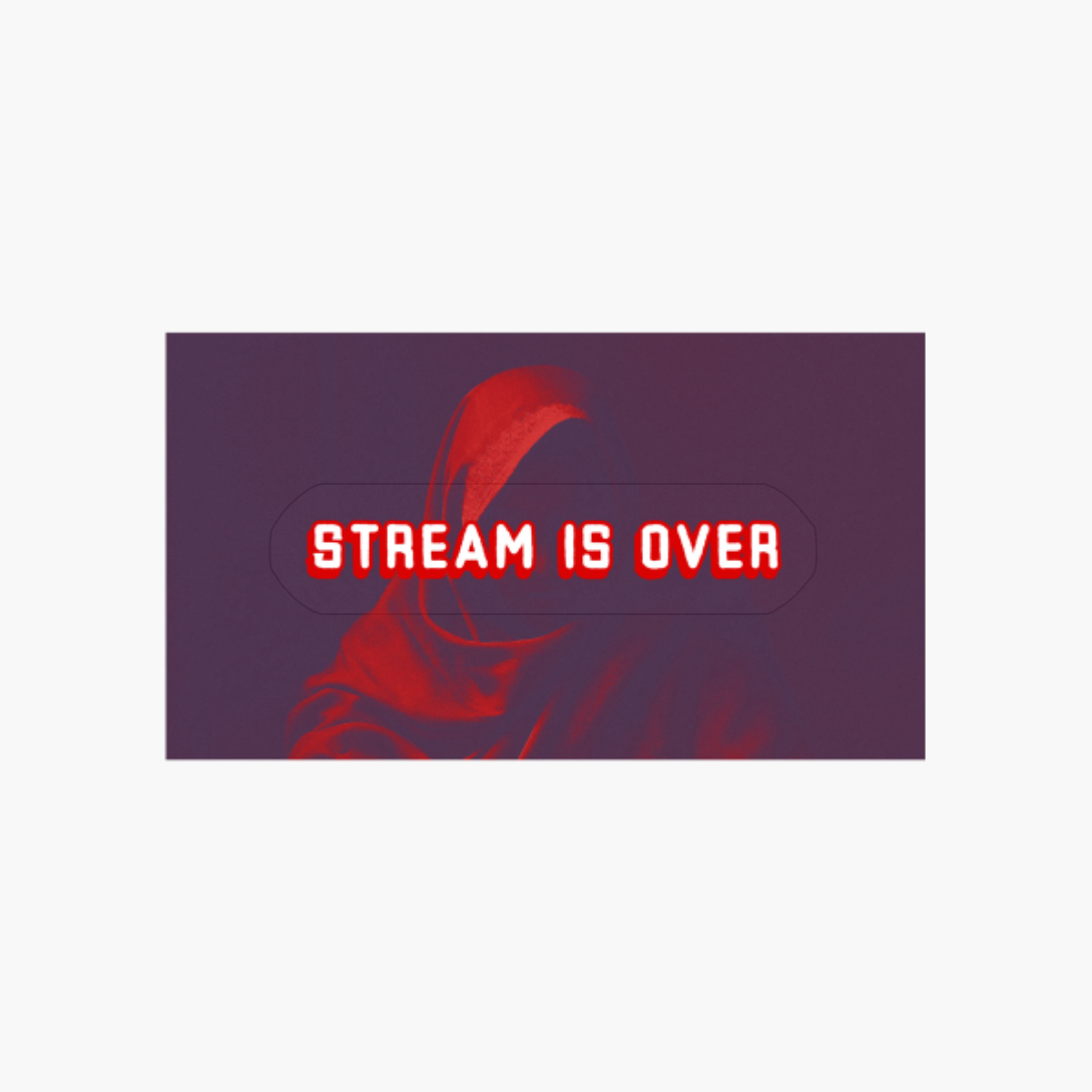 Stream Is Over
