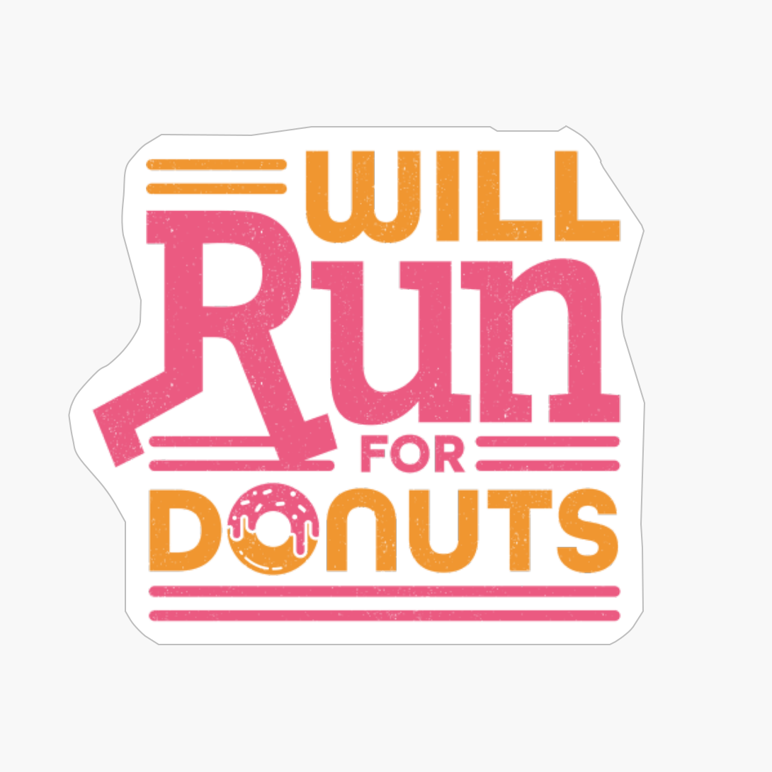 Will Run For Donuts
