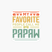 My Favorite People Call Me Papaw