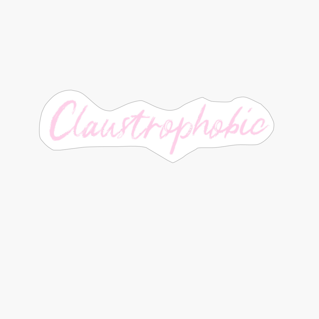 Funny Claustrophobic