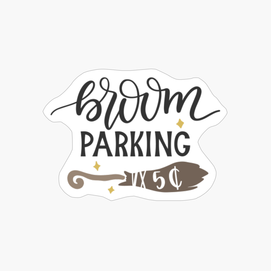 Broom Parking 5¢, Pumpkin Gift, Halloween Gift