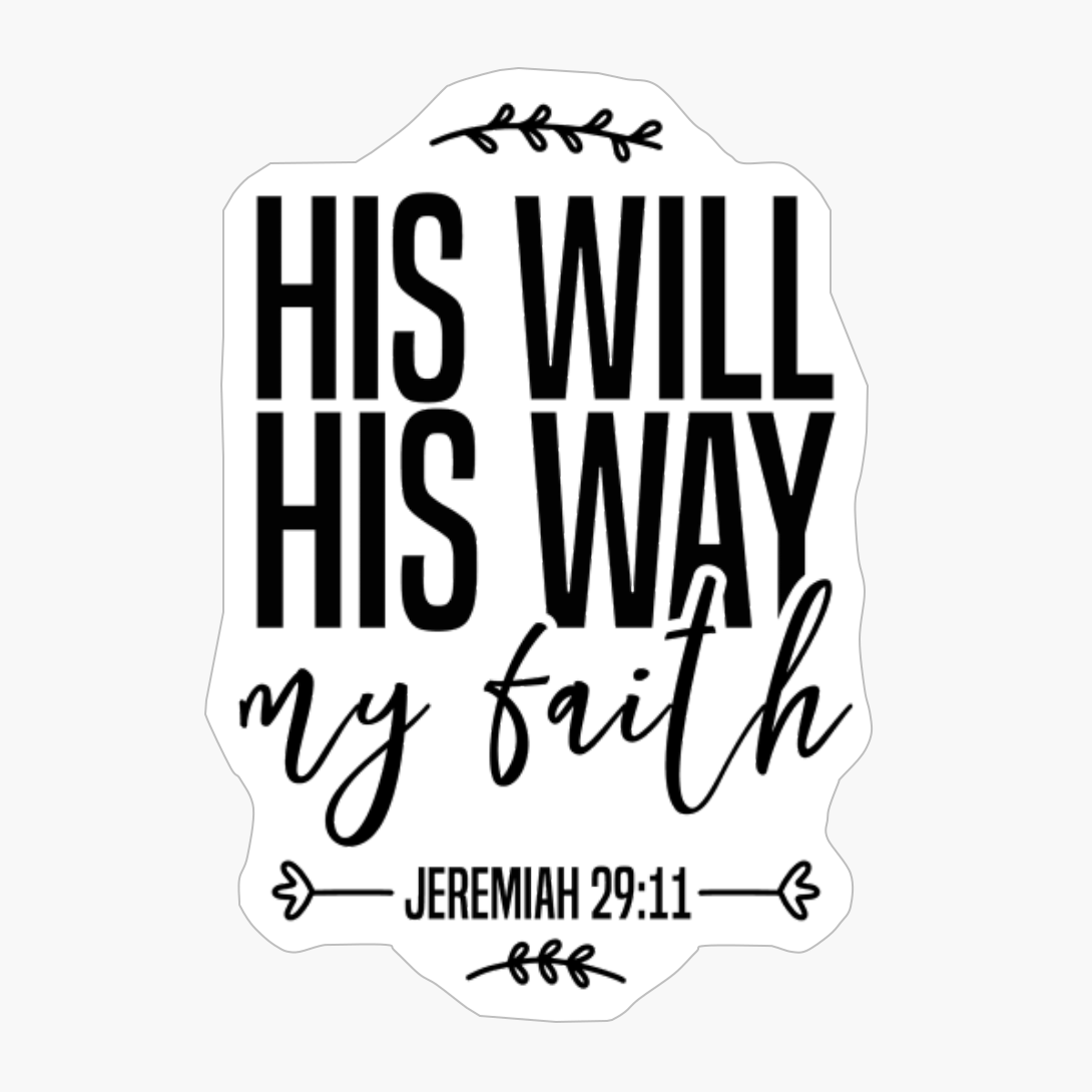 His Will His Way My Faith
