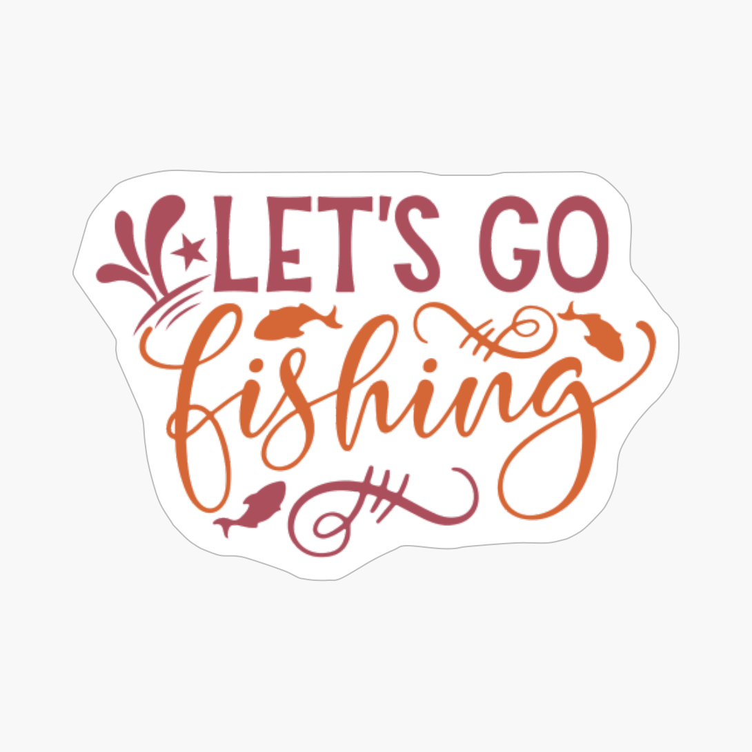 Lets Go Fishing