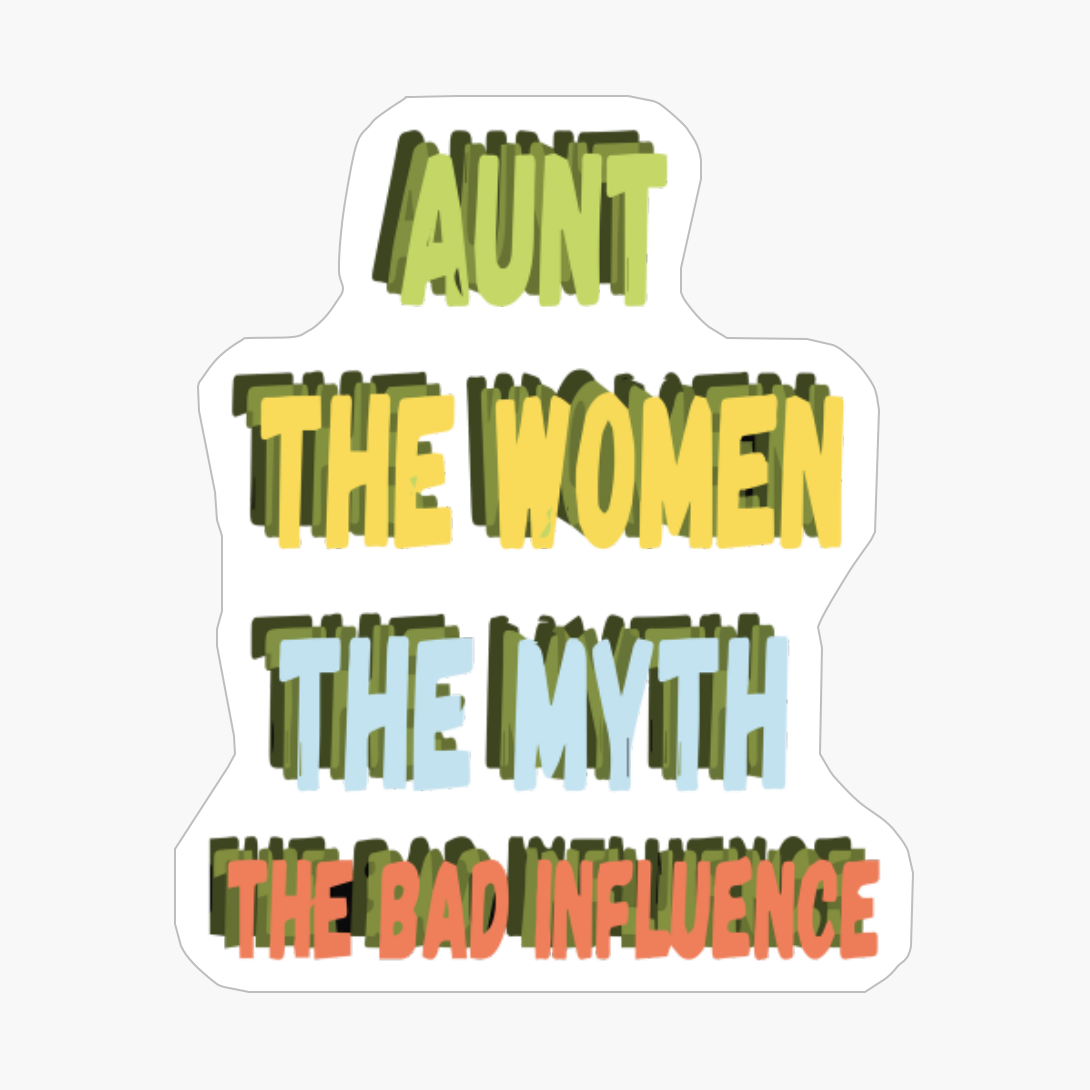 Aunt The Women The Myth The Bad Influence