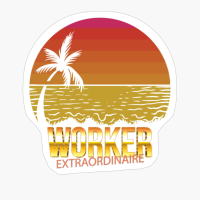 Worker Extraordinaire Vintage Sunset