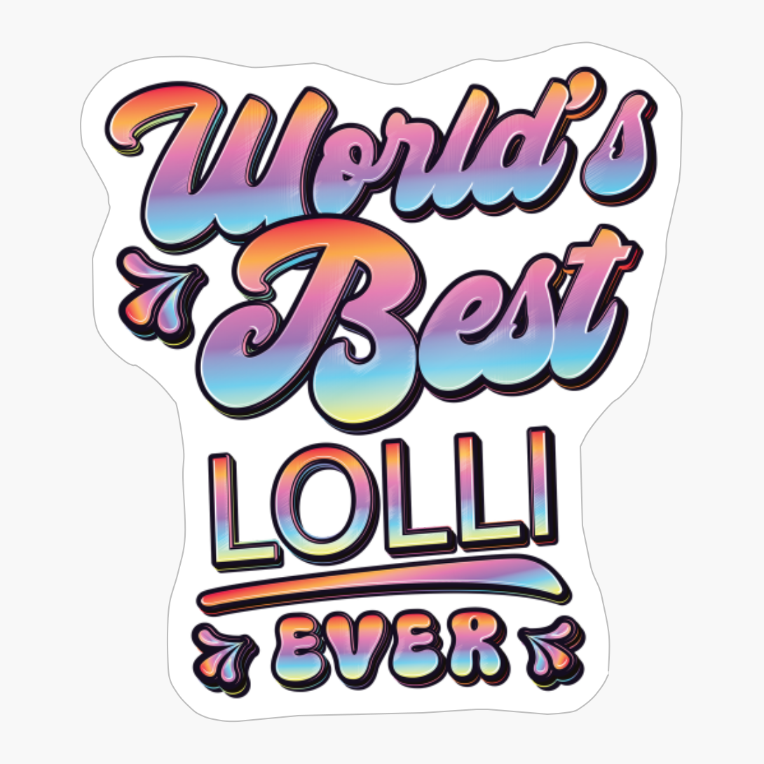 Worlds Best Lolli Ever - Gift For Grandparent
