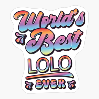 Worlds Best Lolo Ever - Gift For Grandparent