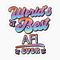 Worlds Best Afi Ever - Gift For Grandparent