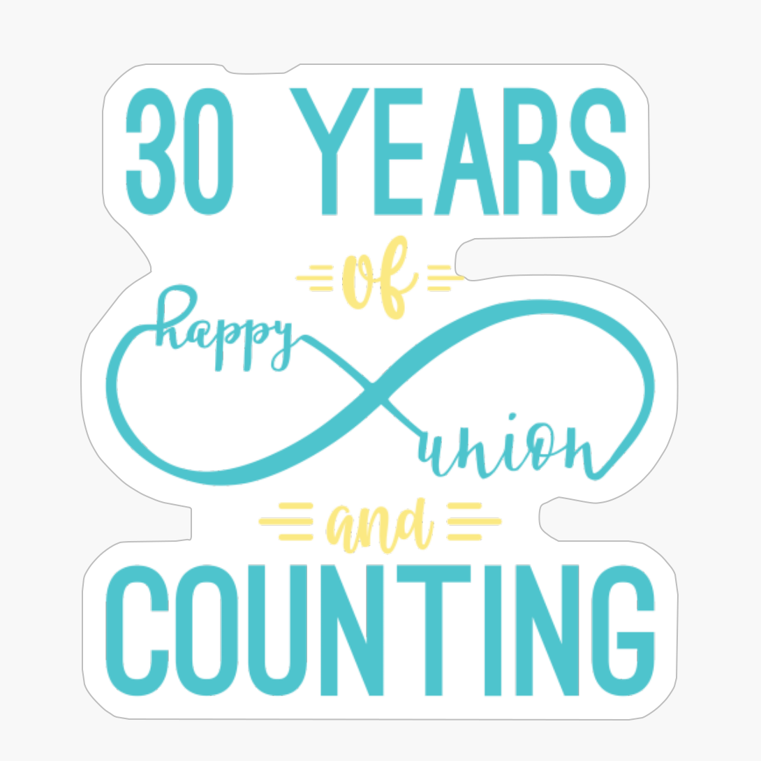 30th Anniversary 30 Years Of Happy Union And Counting