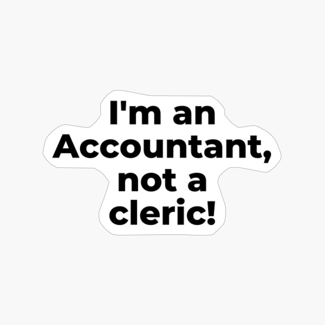 I'm An Accountant, Not A Cleric!