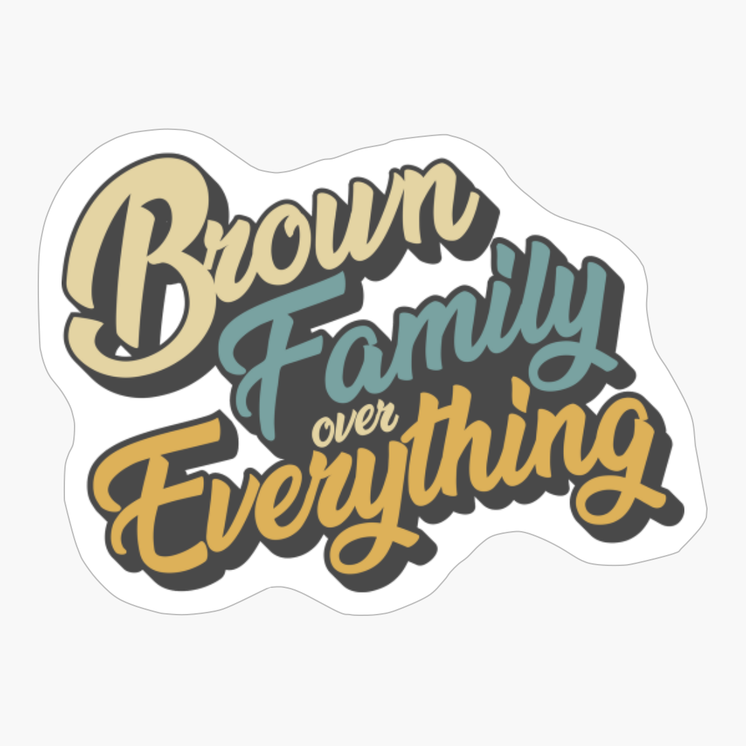 Brown Family Over Everything Reunion & Vacation Gift 2022