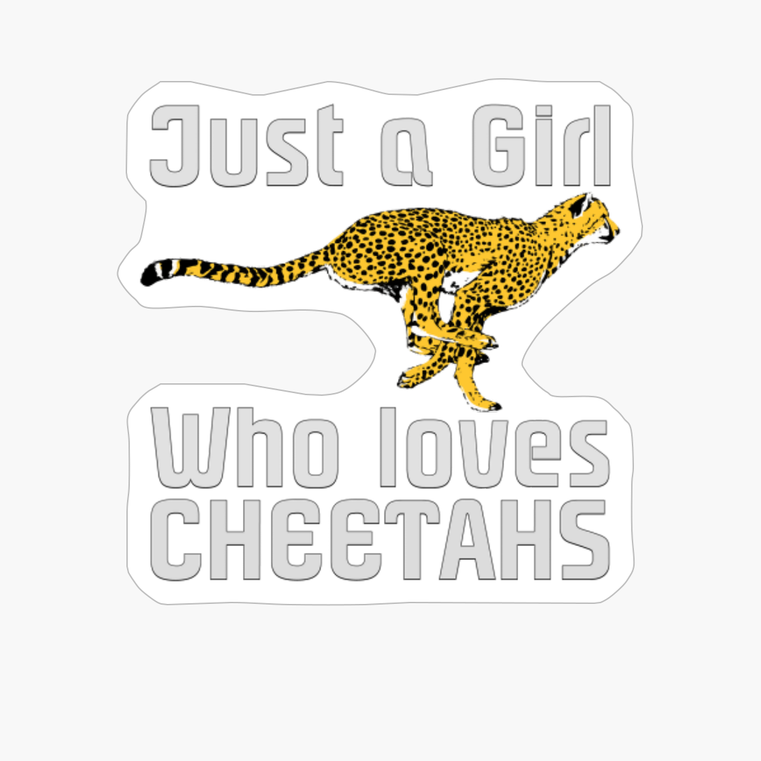 Just A Girl Who Loves Cheetahs African Savanna Zookeeper